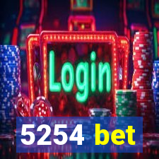 5254 bet